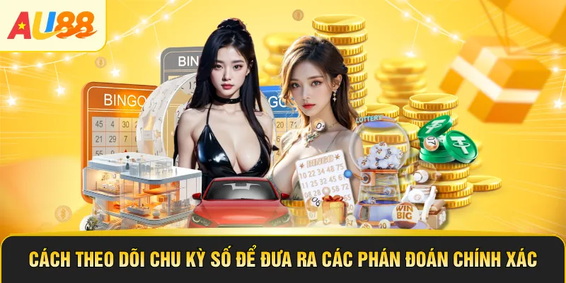 Cách theo dõi chu kỳ số để đưa ra các phán đoán chính xác
