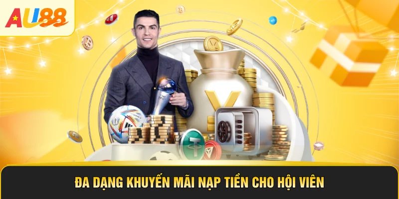 Đa dạng khuyến mãi nạp tiền cho hội viên