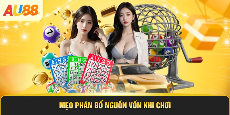 Mẹo phân bổ nguồn vốn khi chơi