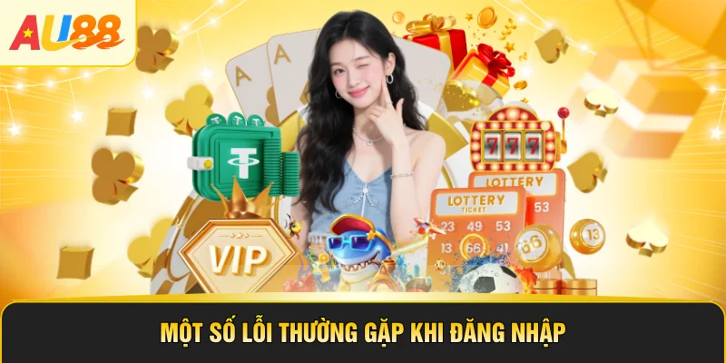Một số lỗi thường gặp khi đăng nhập
