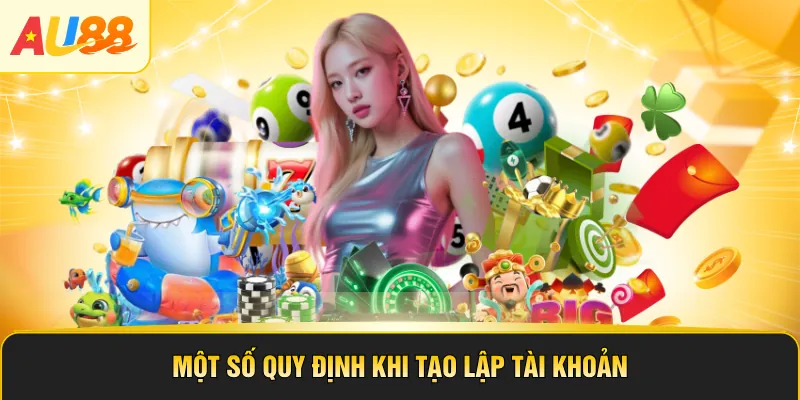 Một số quy định khi tạo lập tài khoản