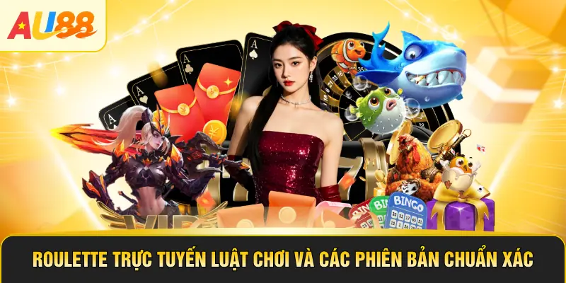 Roulette Trực Tuyến Luật Chơi Và Các Phiên Bản Chuẩn Xác