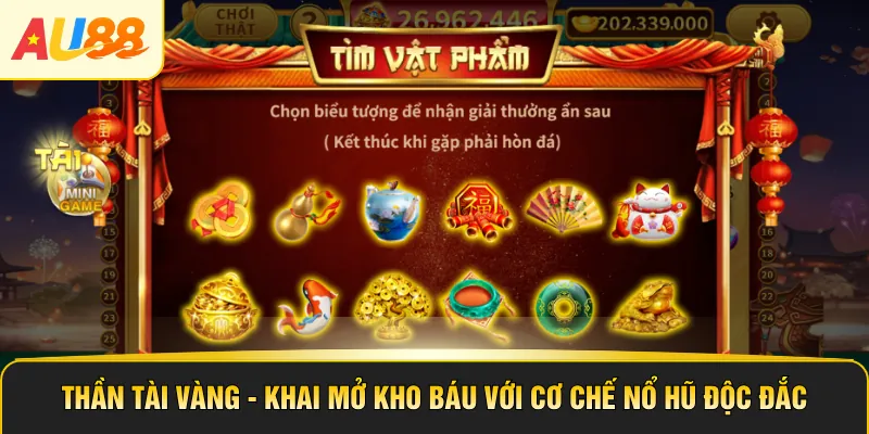 Thần Tài Vàng - Khai Mở Kho Báu Với Cơ Chế Nổ Hũ Độc Đắc