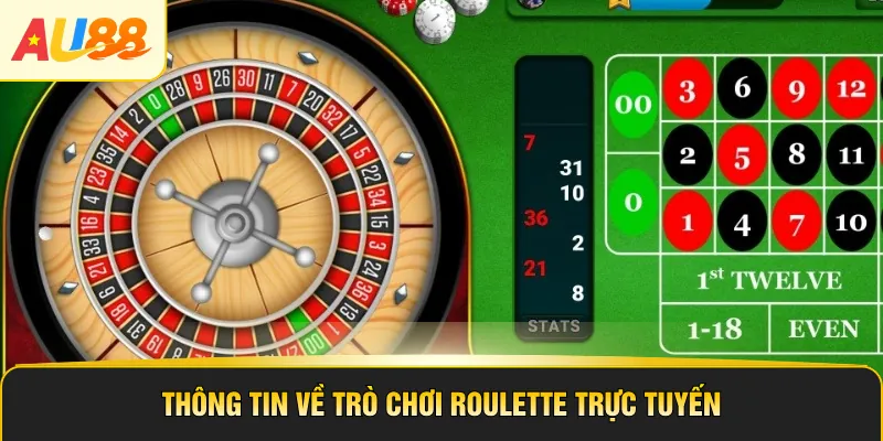 Thông tin về trò chơi Roulette trực tuyến